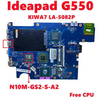 KIWA7 LA-5082P дънна Платка за Lenovo Ideapad G550 дънна Платка на лаптоп с N10M-GS2-S-A2 HDMI DDR3 GM45 100% Тестван НОРМАЛНО