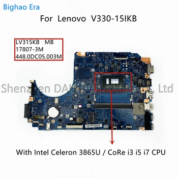 LV315KB MB За Lenovo V330-15IKB дънна Платка на лаптоп 17807-3m 448.0DC05.003M с процесор i3, i5-8250U 4 GB оперативна памет 5B20Q68393 5B20Q60246